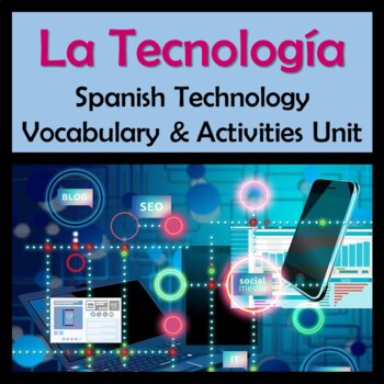 Preview of Awesome Spanish Technology Vocabulary & Activities Unit / Tecnologia