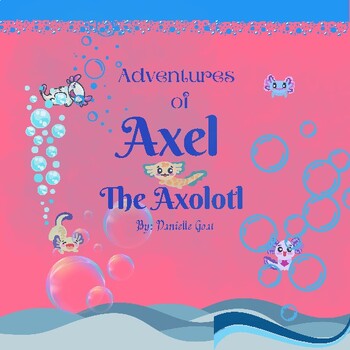 Preview of Axel the Axolotl