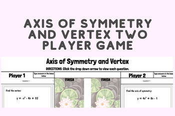 Preview of Axis of Symmetry and Vertex Two Player Game