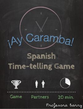 Preview of Ay Caramba: Spanish Game for Telling Time (Realidades / Auténtico Para Empezar)