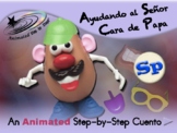 Ayudando al Señor Cara de Papa - Animated-Step-by-Step Cue