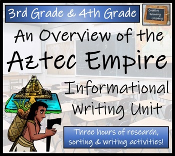 Preview of Aztec Empire Informational Writing Unit | 3rd Grade & 4th Grade