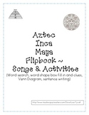 Aztec, Inca, Maya Flip Book and Activities