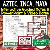 Aztec, Inca, Maya Guided Notes and PowerPoints, Interactiv