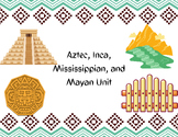 Native American Unit on Aztec, Inca, Maya & Mississippian 