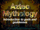 Aztec Mythology: An Introduction to Gods and Goddesses Sli