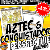 Aztec & Conquistador Perspective Activity Primary Source &