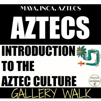 Preview of Aztecs Activity Gallery Walk an Introduction to the Aztec Civilization