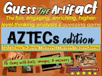 Preview of Aztecs “Guess the artifact” game: engaging PPT with pictures, clues & answers