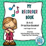 B-A-G Recorder Note Reading, Writing and Fingering Chart Practice Booklet
