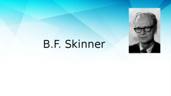 Preview of B.F. Skinner Introductory PPT.