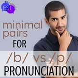 B P Minimal Pairs for Adult ESL Pronunciation