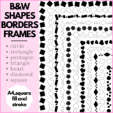 B&W Shapes Borders, Frames For Commercial Use, Fill And Stroke