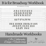 B is for Broadway Lettering Workbook