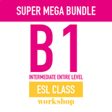 B1 ESL ELEMENTARY LEVEL SUPER MEGA BUNDLE