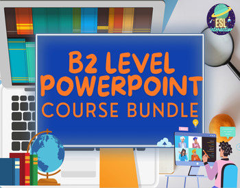 Preview of B2 ESL/ELL PowerPoint Lesson Course Bundle. 20 Lessons Included