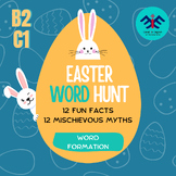 B2+ Easter Fun: 24 Word Formation Sentences & Easter Myths