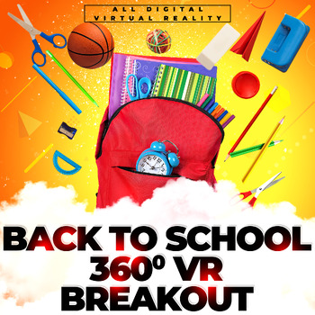 Preview of BACK TO SCHOOL 360 VIRTUAL REALITY DIGITAL BREAKOUT