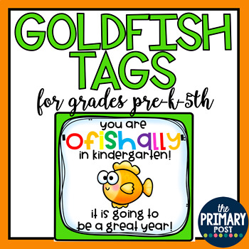 Preview of Goldfish Tag for BACK TO SCHOOL- ALL GRADES- OFISHALLY IN GRADE