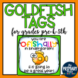 Goldfish Tag for BACK TO SCHOOL- ALL GRADES- OFISHALLY IN GRADE