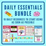 K-2 DAILY ESSENTIALS BUNDLE | Daily Resources to Start Using ASAP