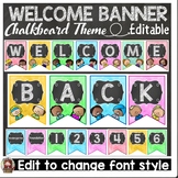 CHALKBOARD CLASS DECOR: EDITABLE WELCOME BACK BANNER