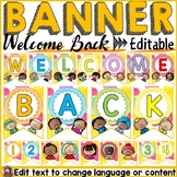BACK TO SCHOOL CLASSROOM DECOR: WELCOME BACK EDITABLE BANNER