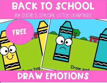 Preview of BACK TO SCHOOL EMOTION DRAWING FOR EARLY CHILDHOOD SPECIAL ED SOCIAL SKILLS