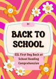 BACK TO SCHOOL ESL First Day Back at School Reading Comprehension