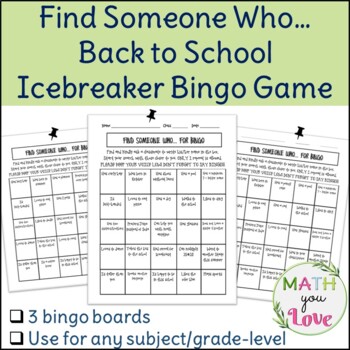 Preview of BACK TO SCHOOL FIND SOMEONE WHO 3 BINGO GAMES - FIRST DAY WEEK ICE BREAKER MATH