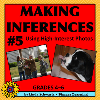 Preview of • MAKING INFERENCES #5 • USING HIGH-INTEREST PHOTOS
