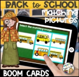 BACK TO SCHOOL Matching Pictures BOOM CARDS- DISTANCE LEARNING