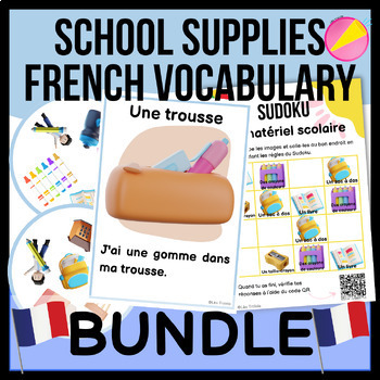 Preview of BACK TO SCHOOL | SCHOOL SUPPLIES FRENCH VOCABULARY GROWING BUNDLE