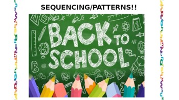 Preview of BACK TO SCHOOL - Sequencing/Patterns!!