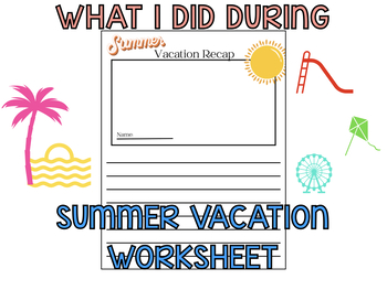 Preview of BACK TO SCHOOL- Summer Vacation Recap