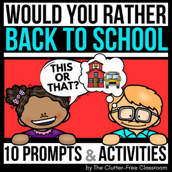 Preview of BACK TO SCHOOL WOULD YOU RATHER QUESTIONS writing prompts THIS OR THAT cards
