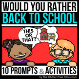 BACK TO SCHOOL WOULD YOU RATHER QUESTIONS writing prompts 