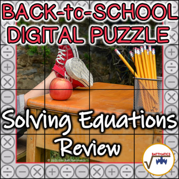 Preview of BACK-to-SCHOOL Equations Review SELF-CHECKING DIGITAL MYSTERY PUZZLE