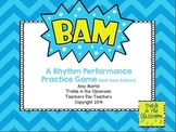 BAM Small Group Rhythm Practice Game (Half, Quarter and Ei