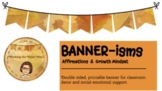 BANNER-ism - Affirmations & Growth Mindset 