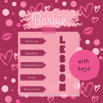 Preview of BARBIE lesson- history, song, comprehension activities and discussions + keys