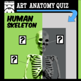 ART ANATOMY QUIZ (BASIC SKELETAL EXAM)