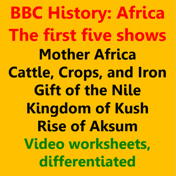 Preview of BBC History Africa. Eps 1 - 5. Video worksheets, differentiated
