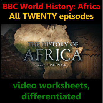 Preview of BBC History Africa, all TWENTY shows. Video worksheets, differentiated