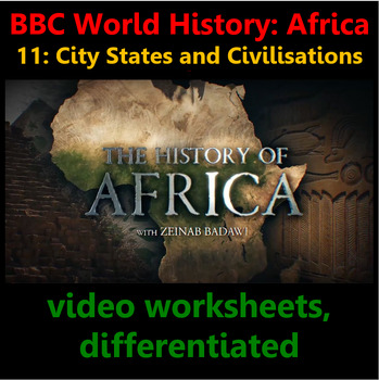 Preview of BBC History Africa ep. 11: City States and Civilisations video worksheets