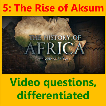 Preview of BBC History: Africa. ep 5, Aksum. Video questions, differentiated.
