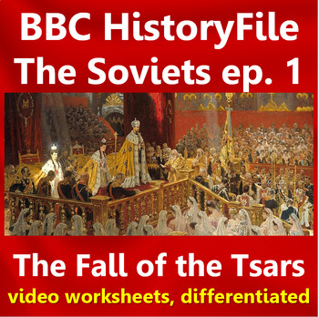 Preview of BBC HistoryFile Soviets 1: The Fall of Tsarism: Video questions, differentiated