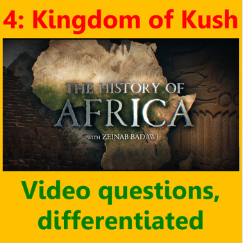Preview of BBC World History: Africa. Ep 4 Kush. Video questions, differentiated