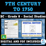 BC Grade 8 Social Studies - 7th Century to 1750 Full Unit