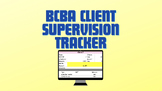 BCBA Client Supervision Tracker Manual